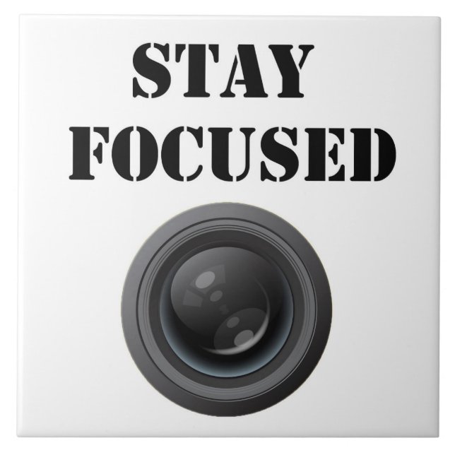 stay focused ceramic photo tile (Front)