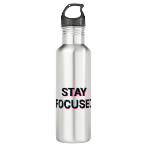 Stay Focused Focus Motivational Quote Typography Stainless Steel Water Bottle