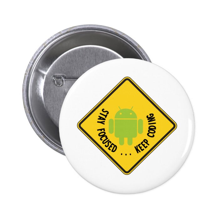 Stay FocusedKeep Coding Bug Droid Sign Pins