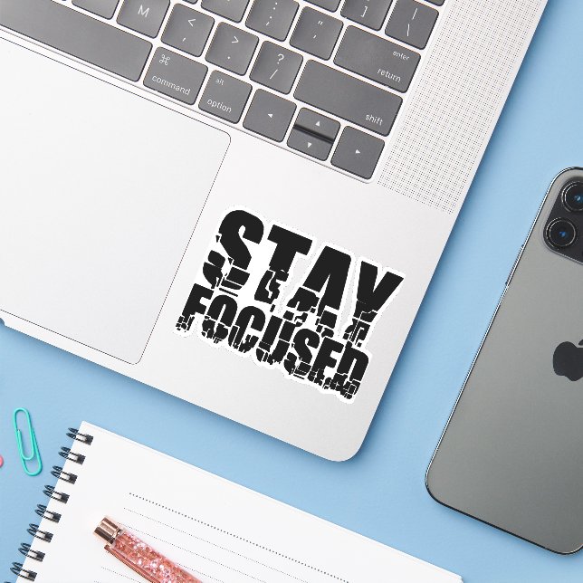Stay Focused | Motivational Phrase with Black Text Sticker (Laptop w/ iPhone)