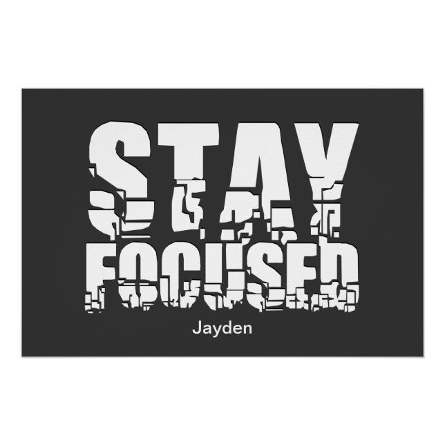 Stay Focused Motivational Phrase with Typography Poster (Front)