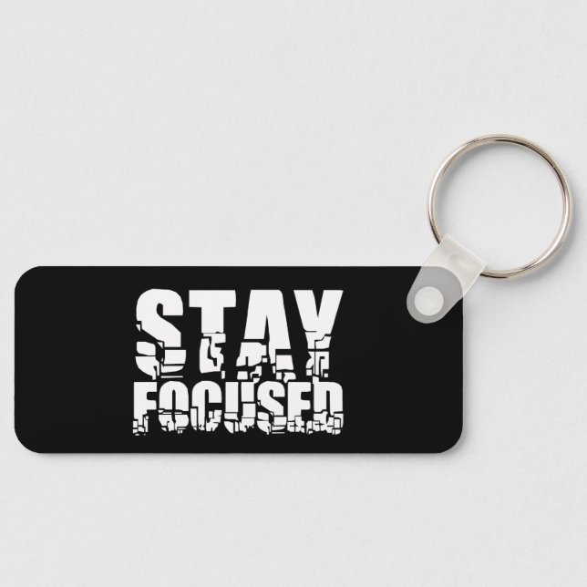 Stay Focused | Motivational Phrase with White Text Keychain (Front)