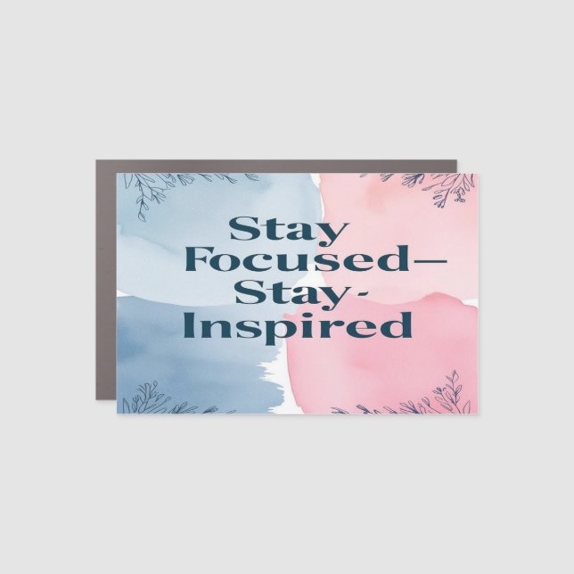 Stay Focused Stay Inspired Car Magnet (Front)