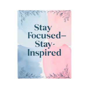 Stay Focused Stay Inspired Metal Print