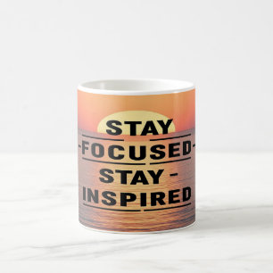 Stay Focused Stay Inspired option 2 Coffee Mug