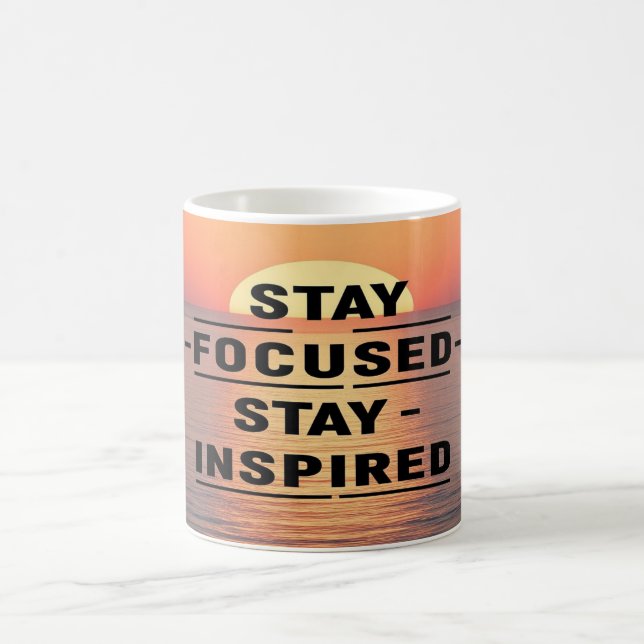 Stay Focused Stay Inspired option 2 Coffee Mug (Center)