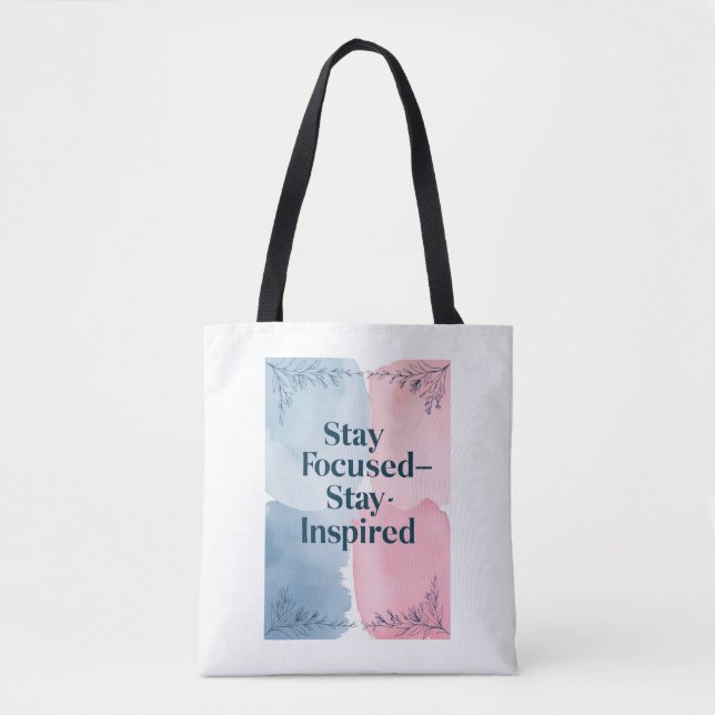 Stay Focused - Stay Inspired Tote Bag (Front)