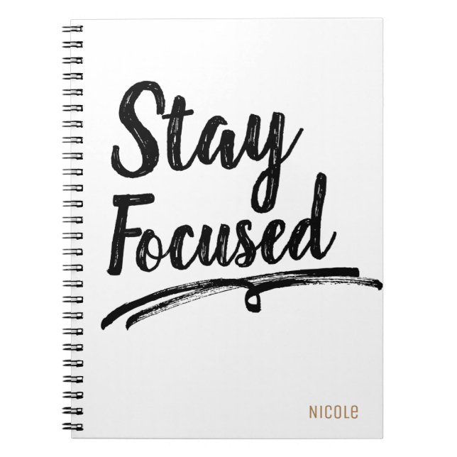 STAY FOCUSED Work Office Typography Personalized Notebook (Front)