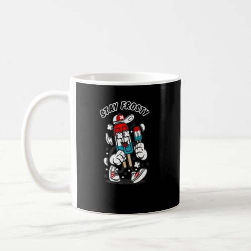 Stay Frosty Anytime Sweet Varieties Popsicle  Coffee Mug