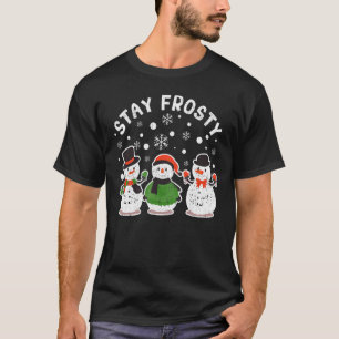 Stay Frosty Funny Christmas Pajamas Cool Snowman X T-Shirt