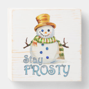 Stay Frosty Snowman Wooden Box Sign