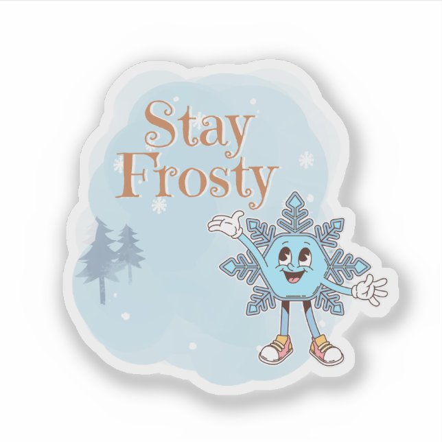 Stay Frosty Sticker (Front)