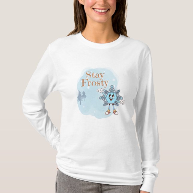 Stay Frosty T-Shirt (Front)
