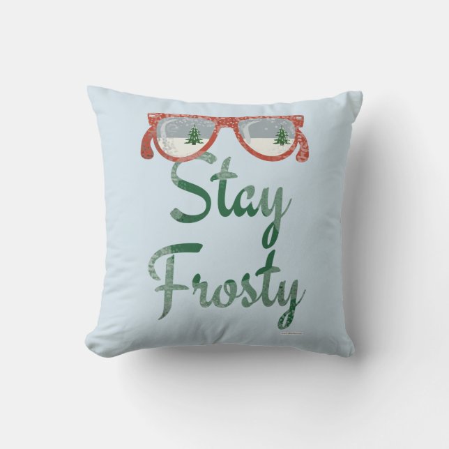 Stay Frosty Winter Saying Throw Pillow (Front)
