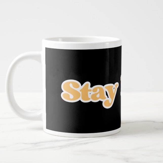 Stay Frothy Coffee Lovers Culture Giant Coffee Mug (Left)