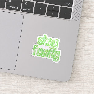 Stay Funky Sticker