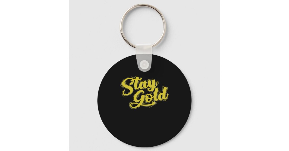 Stay Gold Keychain.