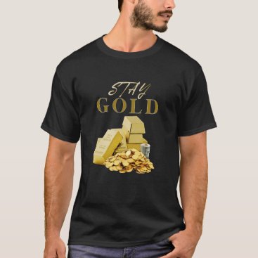 Stay GOLD - stacks and bricks T-Shirt