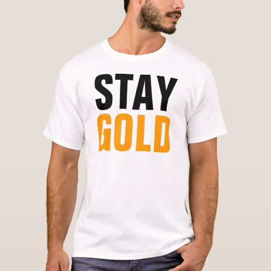 Stay Gold T-Shirt