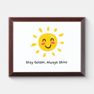 Stay Golden Always Shine Framed Print Award Plaque