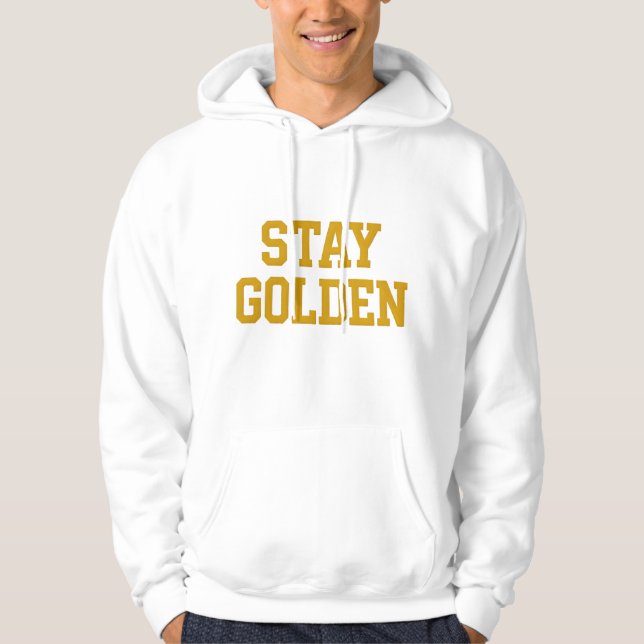 Stay Golden – Bold Typography Inspirational Quote  Hoodie (Front)
