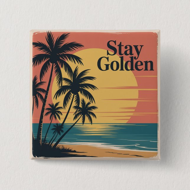 Stay Golden Button (Front)