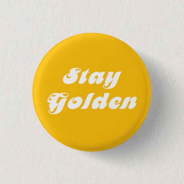 Stay Golden Button (Front)