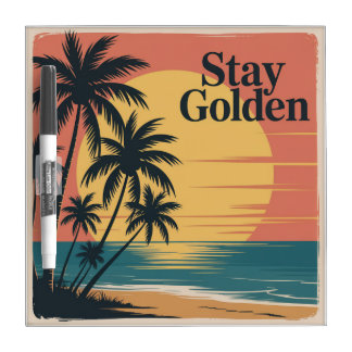 Stay Golden Dry Erase Board