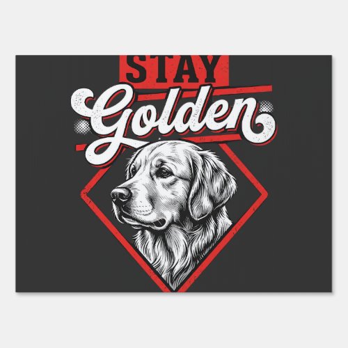 Stay Golden Golden Retriever Dog Sign