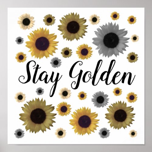 Stay Golden Sunflower Poster