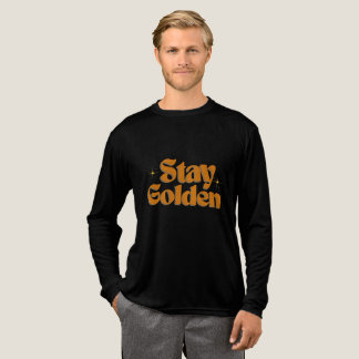 Stay Golden T-Shirt | Retro Positive Quote Tee | G