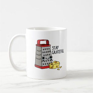 Stay Grateful Funny Cheese Pun Coffee Mug