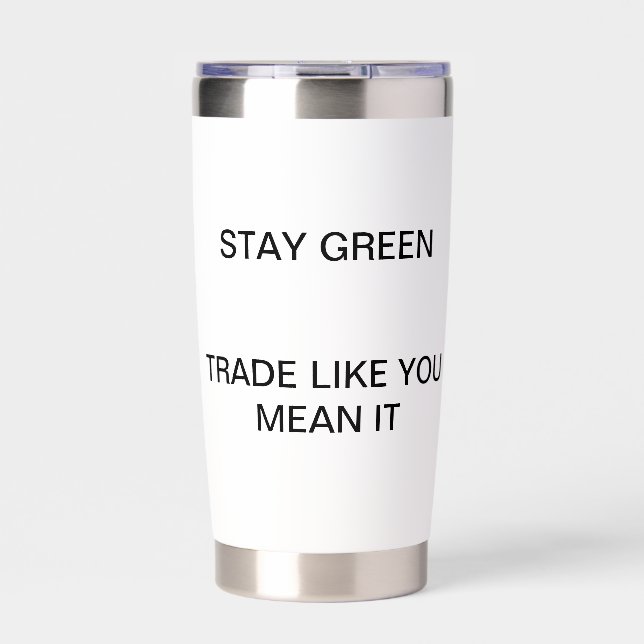 Stay green mug insulated tumbler (Front)
