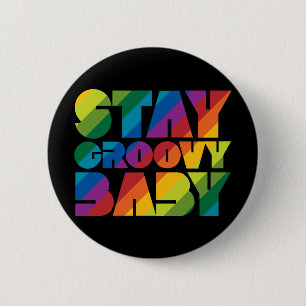 Stay Groovy Baby Button