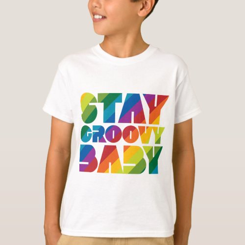 Stay Groovy Baby T_Shirt