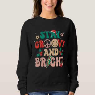 Stay Groovy & Bright Holiday Groovy Retro Christma Sweatshirt
