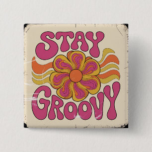 Stay Groovy Button