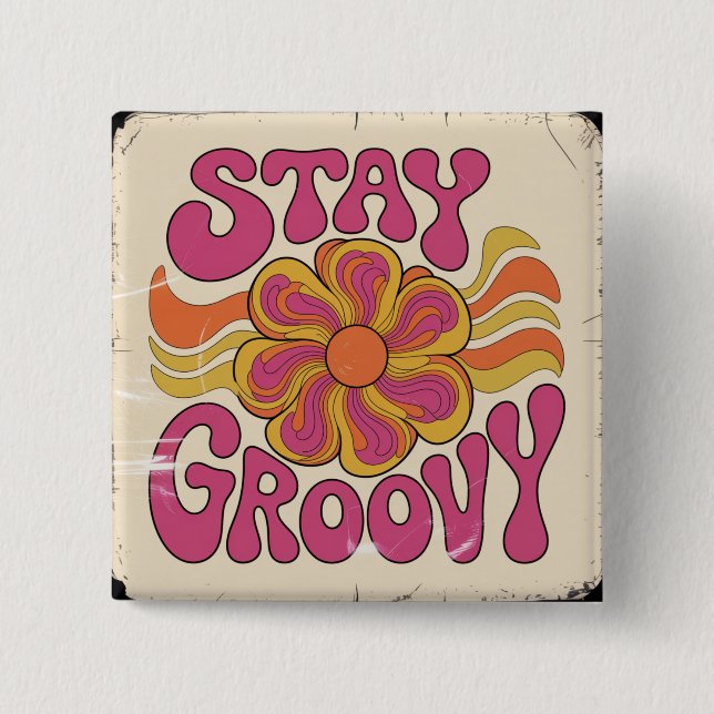 Stay Groovy Button (Front)