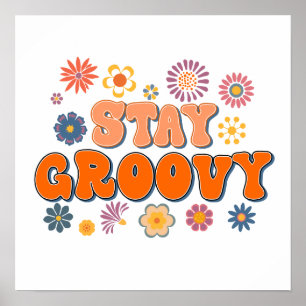 Stay Groovy Flower Power 60's Retro  Poster