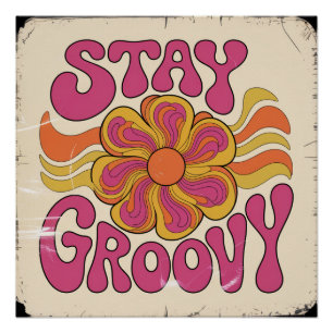 Stay Groovy Poster