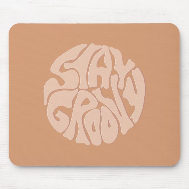 Stay Groovy Retro Beige Mouse Pad (Front)