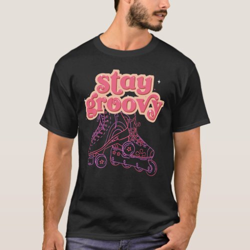 Stay Groovy T_Shirt