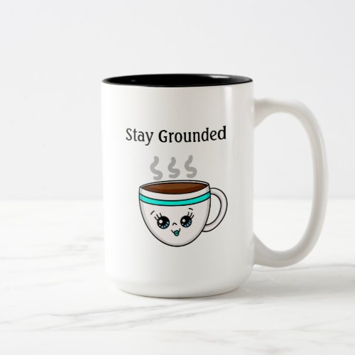 Stay Grounded Cute Kawaii Cartoon Coffee Cup