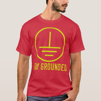 Stay Grounded Funny Electrician Lineman Electricit T-Shirt