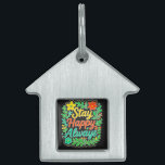 Stay Happy Always Motivational Quote Floral Design Pet ID Tag<br><div class="desc">This vibrant and colorful "Stay Happy Always" quote design is beautifully decorated with floral elements and positive vibes. Perfect for t-shirts,  mugs,  notebooks,  phone cases,  and wall art. Ideal for spreading positivity and happiness all year round.</div>