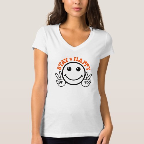 Stay happy smile face peace sign T_Shirt