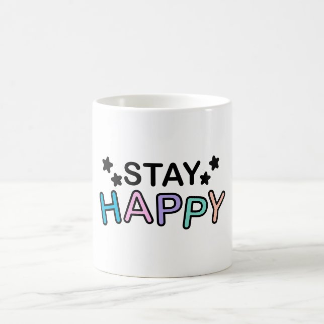 Stay Happy Wording Coffee Mug (Center)