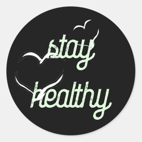 stay healthy classic round sticker