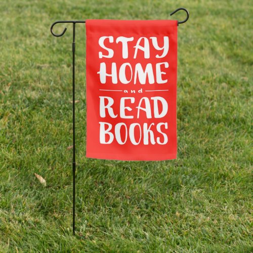 Stay Home and Read Books Garden Flag
