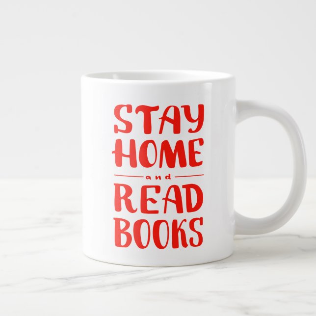 Stay Home and Read Books Giant Coffee Mug (Right)